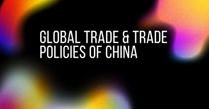 global trade and trade policies of china essay