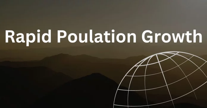 Rapid population growth