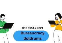 Bureaucracy doldrums: CSS Essay 2021 Bureaucracy doldrums