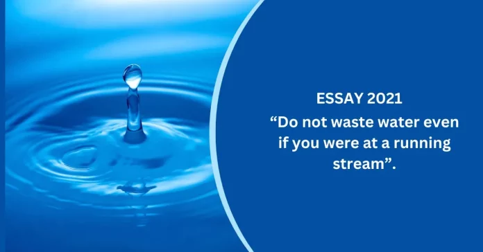 Do not Waste Water even If you were at a running stream