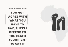 I do not agree with what you have to say, but I’ll defend to the death your right to say it. CSS ESSAY 2020 Freedom of Speech