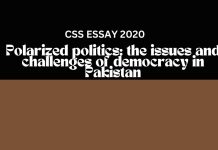 Polarized politics: the issues and challenges of democracy in Pakistan: CSS ESSAY 2020 Polarized Politics the issues and challenges of democracy in Pakistan